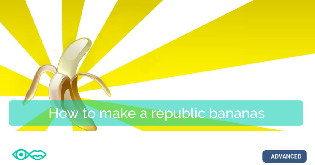 How to make a republic bananas